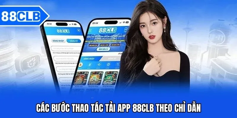 Hướng Dẫn Tải App 88CLB - Link Chính Thức Hướng Dẫn Tải App 88CLB - Link Chính Thức