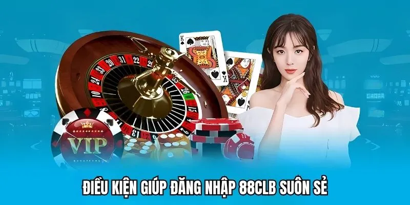Đăng Nhập 88CLB - Hướng Dẫn Đăng Nhập Kho Game 88CLB Đăng Nhập 88CLB - Hướng Dẫn Đăng Nhập Kho Game 88CLB