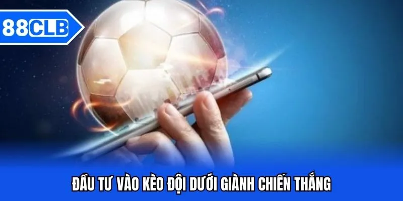Kèo Đồng Banh - Cá Độ Săn Ngay Thưởng Khủng Cùng 88CLB