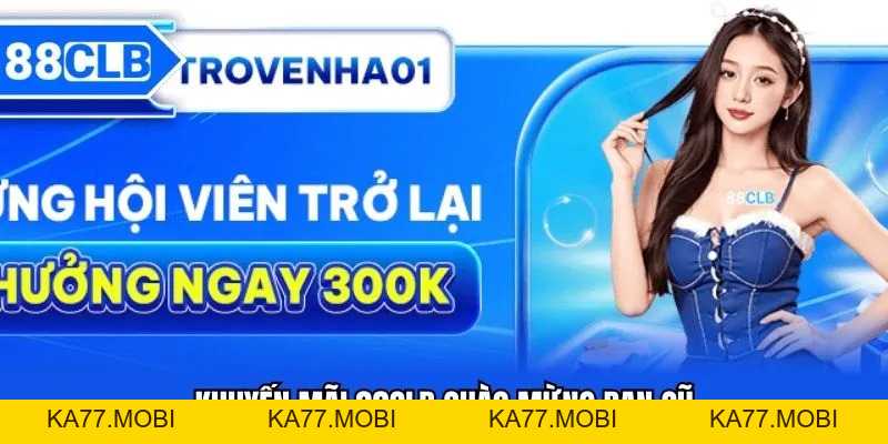 Khuyến Mãi 88CLB - Cập Nhật Ưu Đãi Hot Mỗi Ngày