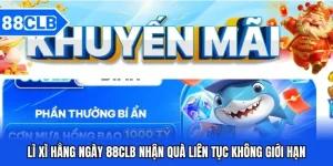 Khuyến Mãi 88CLB - Cập Nhật Ưu Đãi Hot Mỗi Ngày