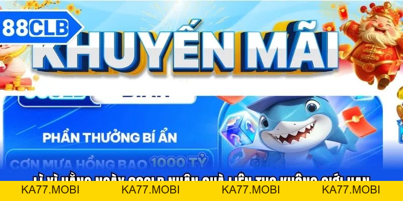 Lì Xì Hằng Ngày 88CLB Nhận Quà Liên Tục Không Giới Hạn Lì Xì Hằng Ngày 88CLB Nhận Quà Liên Tục Không Giới Hạn