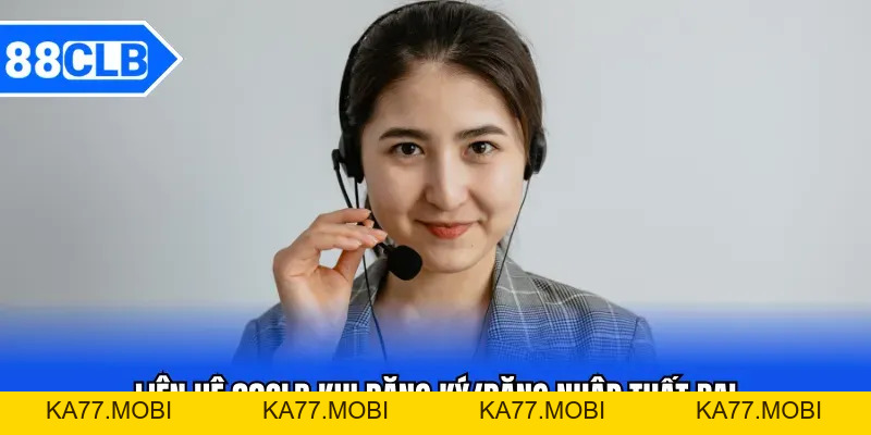 Liên Hệ 88CLB - Phương Thức Liên Hệ Hỗ Trợ Từ 88CLB Liên Hệ 88CLB - Phương Thức Liên Hệ Hỗ Trợ Từ 88CLB