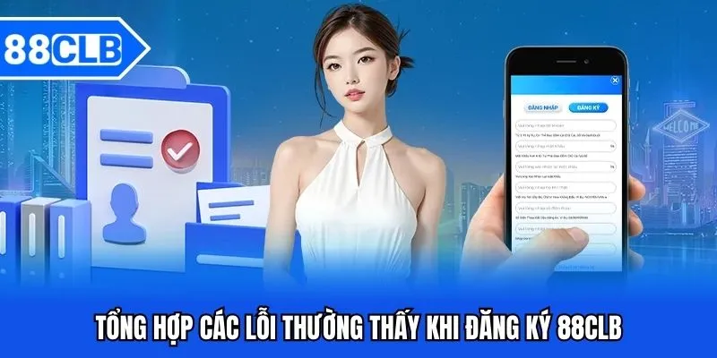 Đăng Ký 88CLB - Quy Trình Lập Tài Khoản Game Cơ Bản Mới Nhất Đăng Ký 88CLB - Quy Trình Lập Tài Khoản Game Cơ Bản Mới Nhất