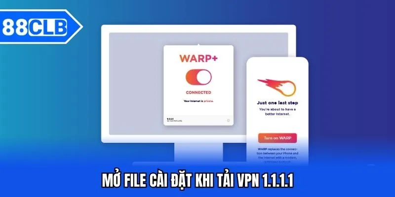 Tải VPN 1.1.1.1 88CLB - Hướng Dẫn Thao Tác Tải Về Máy Từ A-Z