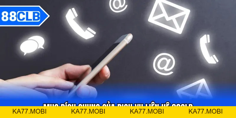 Liên Hệ 88CLB - Phương Thức Liên Hệ Hỗ Trợ Từ 88CLB Liên Hệ 88CLB - Phương Thức Liên Hệ Hỗ Trợ Từ 88CLB