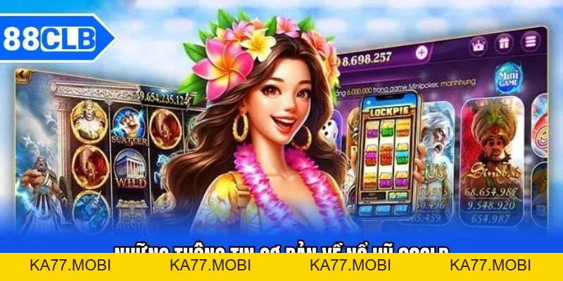 Nổ Hũ 88CLB - Thiên Đường Game Slot Đổi Thưởng
