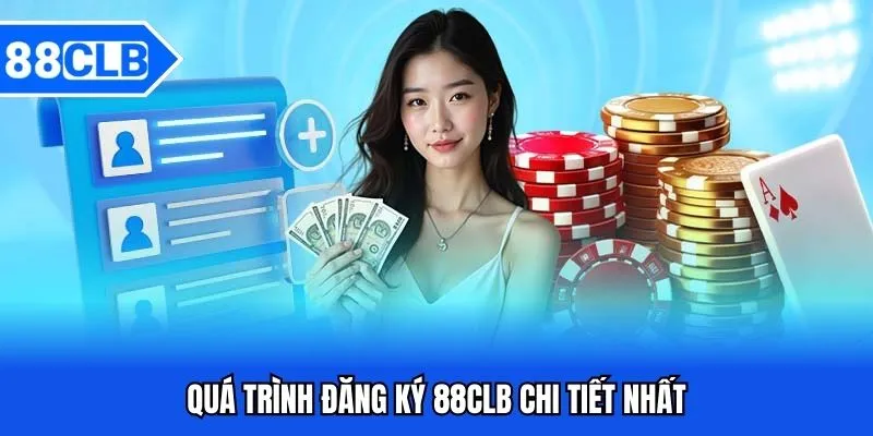 Đăng Ký 88CLB - Quy Trình Lập Tài Khoản Game Cơ Bản Mới Nhất Đăng Ký 88CLB - Quy Trình Lập Tài Khoản Game Cơ Bản Mới Nhất