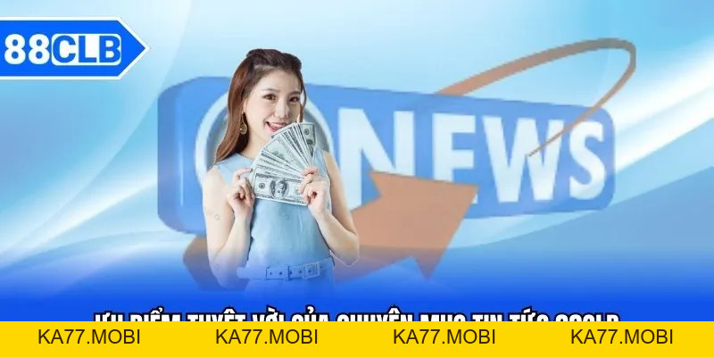 Tin Tức 88CLB - Thông Tin Cá Cược Hấp Dẫn Mỗi Ngày