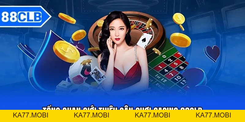 Casino 88CLB - Sảnh Casino Đẳng Cấp Bậc Nhất