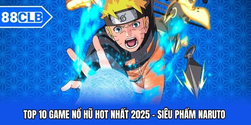 Top 10 Game Nổ Hũ Đáng Trải Nghiệm Tại Nhà Cái 88CLB