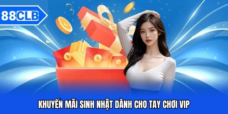 Khuyến Mãi VIP 88CLB - Cơ Hội Nhận Quà Dành Cho Người Chơi