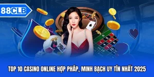 Casino 88CLB - Sảnh Casino Đẳng Cấp Bậc Nhất