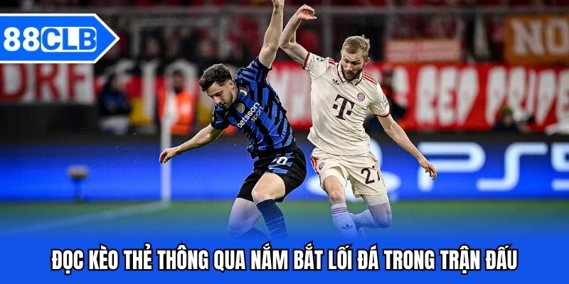 Đọc Kèo Thẻ - Bí Quyết Cá Cược Đạt Phần Trăm Thắng Cực Cao Đọc Kèo Thẻ - Bí Quyết Cá Cược Đạt Phần Trăm Thắng Cực Cao