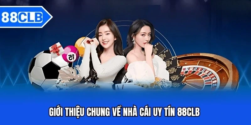 Nhà Cái Uy Tín 88CLB - Sân Chơi Thưởng Lớn Đẳng Cấp Châu Á Nhà Cái Uy Tín 88CLB - Sân Chơi Thưởng Lớn Đẳng Cấp Châu Á