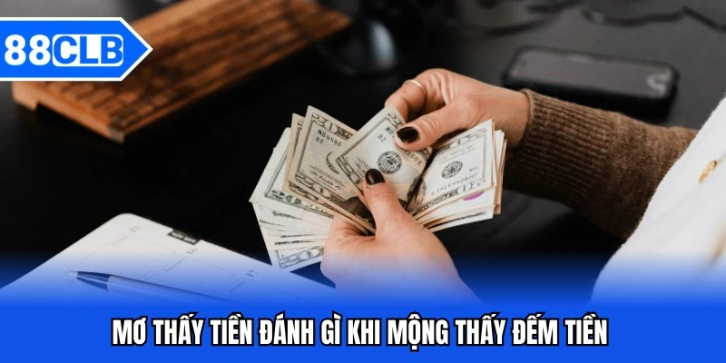 Mơ Thấy Tiền Đánh Gì - Giải Mã Giấc Mơ Và Con Số May Mắn